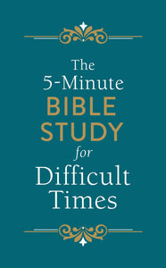 Devotional - The 5 Minute Bible Study for Difficult Times