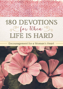 Devotional - 180 Devotions for When Life Is Hard